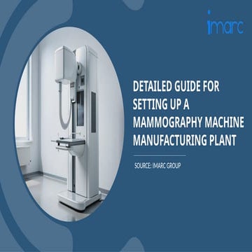 Mammography Machine Manufacturing Plant Project Report