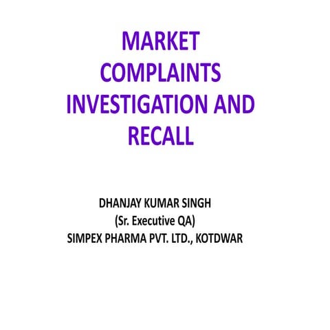 Market Complaint Investigation and Recall