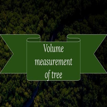 volume measurment of tree for forestry purposes