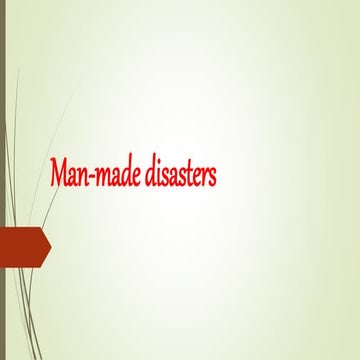 Man made disasters