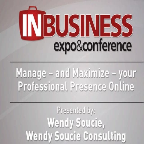 Manage and Maximize Your Professional Presence Online InBusiness Madison Busi...