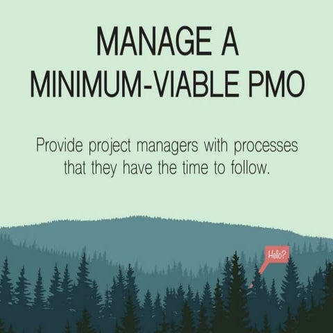 Manage a Minimum-Viable PMO