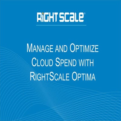 Manage and Optimize Cloud Spend with RightScale Optima