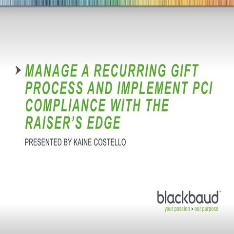 Manage a Recurring Gift Process and Implement PCI Compliance with The ...