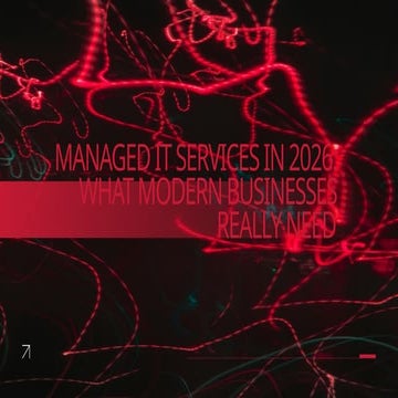 Managed IT Services in 2026 What Modern Businesses Need.pptx