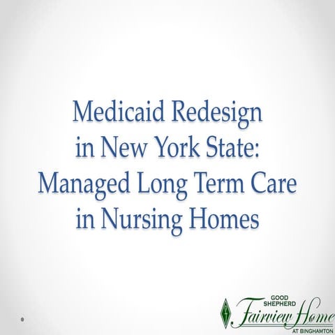 Managed Long Term Care in Nursing Homes