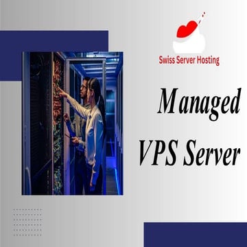 Discover Superior Hosting Solutions with Swiss Server Hosting's Managed VPS.