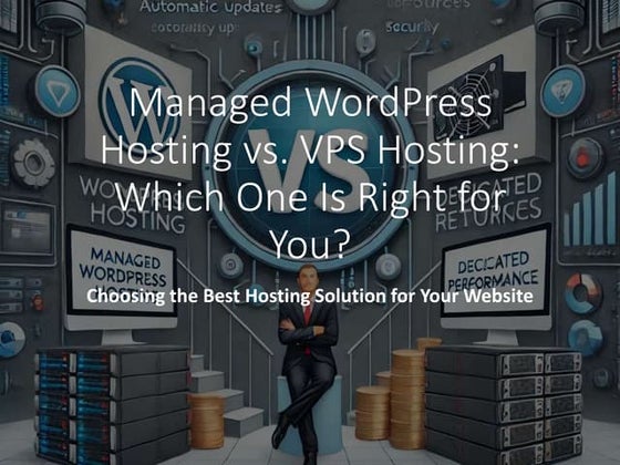 Image 351: Managed WordPress Hosting vs. VPS Hosting: Which One is Right for You? 