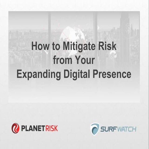 How to Mitigate Risk From Your Expanding Digital Presence