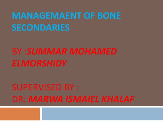 Managemaent of bone secondaries