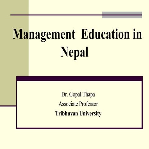 Management Education in Nepal.ppt With Dr. Gopal Thapa