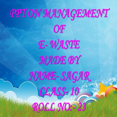 Management of e waste