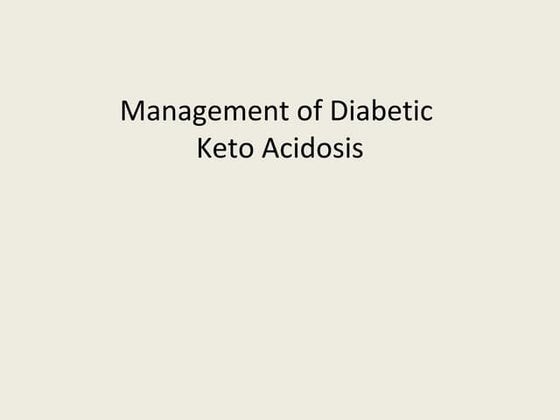 Diabetic Ketoacidosis it's pathogenesis and management | PPTX