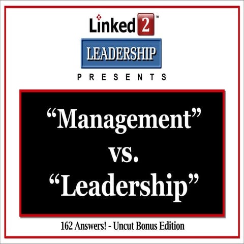 Management vs. Leadership  - Linked 2 Leadership