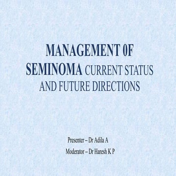 MANAGEMENT 0F SEMINOMA CURRENT STATUS AND FUTURE DIRECTIONS.pdf