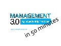 Management 3.0 in 50 minutes