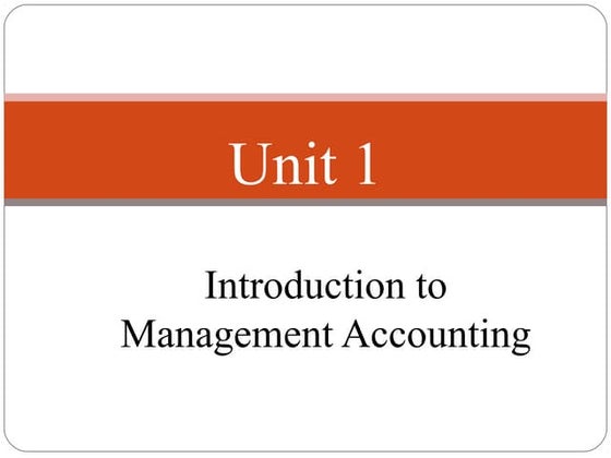 INTRODUCTION TO MANAGEMENT ACCOUNTING | PPTX