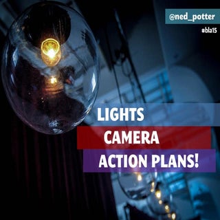 Lights, Camera, Action Plans!