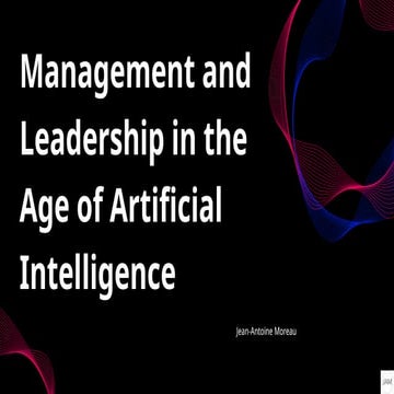 Management and Leadership in the Age of Artificial Intelligence | PPTX