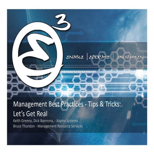 Asyma E3 2012 - Management Best Practices - Tips &amp; Tricks - Bruce Thurston, Keith Greeno