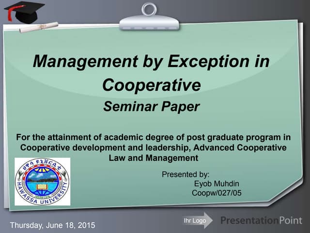 Management by exception in cooperative