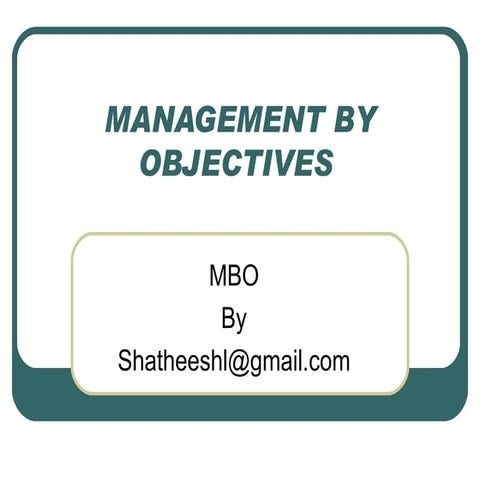 MANAGEMENT BY OBJECTIVES (MBO)