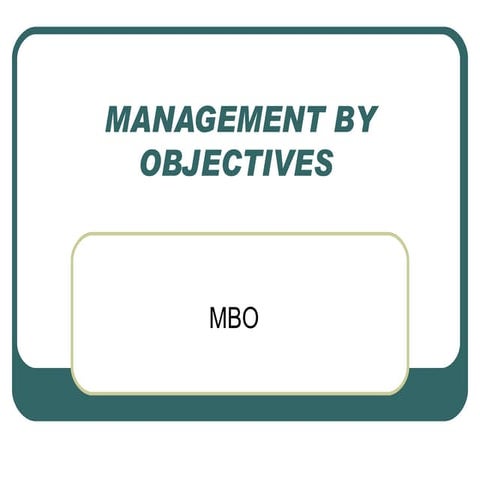 Management by objectives (mbo)