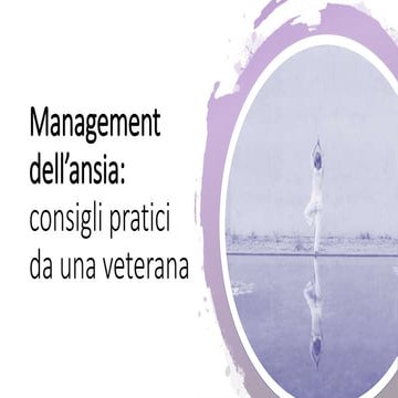 Management dell'ansia: consigli pratici da una veterana