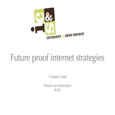 Future Proof Internet Strategies (IC&S)