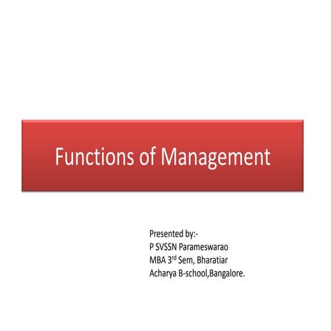 Management functions by paramesh