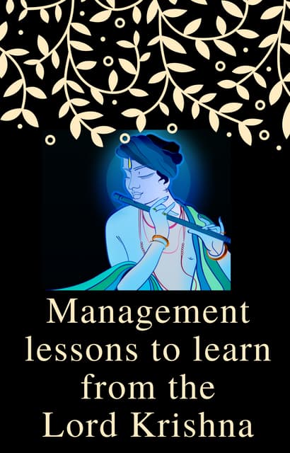 Management Wisdom Of Lord Krishna Review Management lessons to learn from the lord krishna | PDF