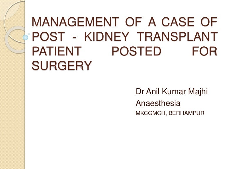 Management of a case of post kidney transplant final