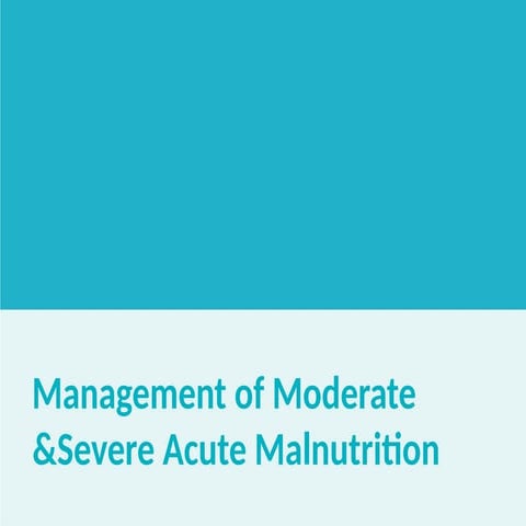 management_of_acute_malnutrition(malnutrition)-.pptx