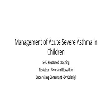 Management of Acute Severe Asthma in Children ppt.pptx