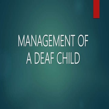 Management of a deaf child