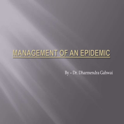 Management of an epidemic