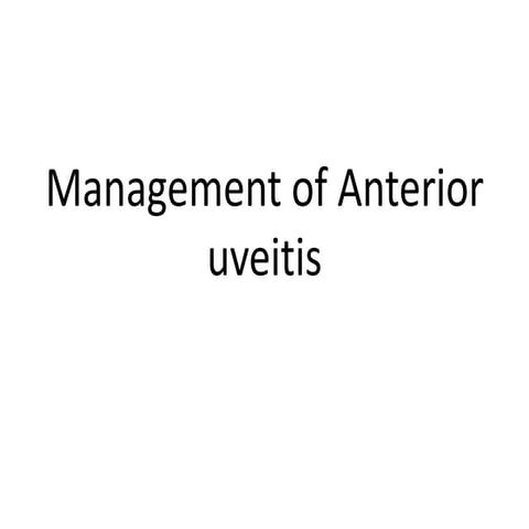Management of Anterior uveitis.pptx
