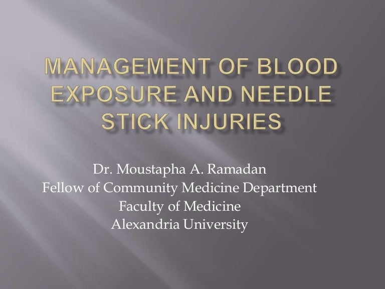 Management of blood exposure and needle stick injuries