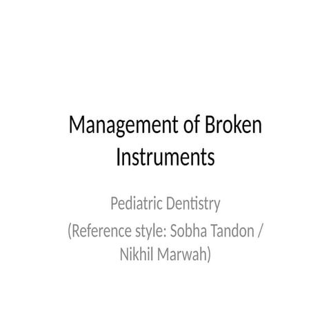 Enhanced_Management_of_Broken_Instruments_Pedo.pptx