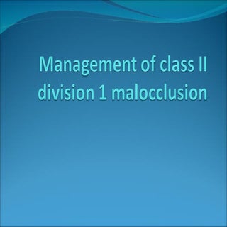 Management of class ii division 1 m...
