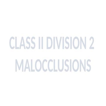 Treatment of class ii malocclusions | PPTX