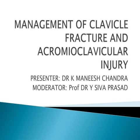 MANAGEMENT_OF_CLAVICLE_FRACTURE_AND_ACROMIOCLAVICULAR_INJURY 2.pptx