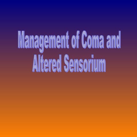 Management of coma and altered sensorium 19.4.01
