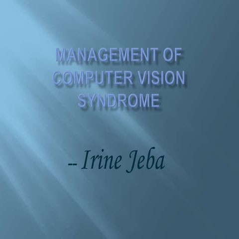 Management of computer vision syndrome