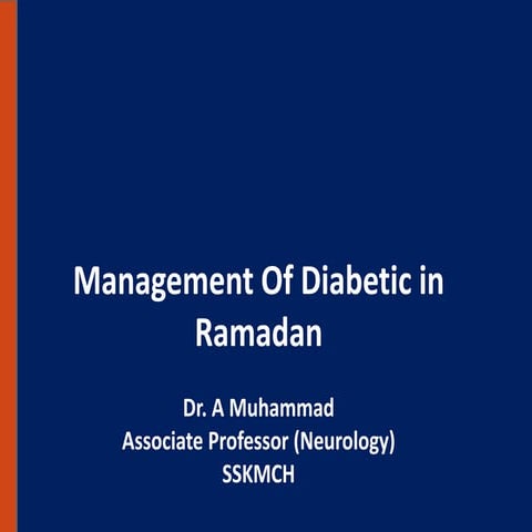 Management Of Diabetic in Ramadan 4K Dr. A Muhammad (Endocrinologist)  .pptx