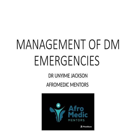MANAGEMENT_OF_DM_EMERGENCIES and treatment