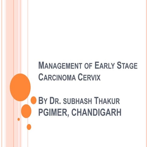 Management of Early Stage Carcinoma Cervix
