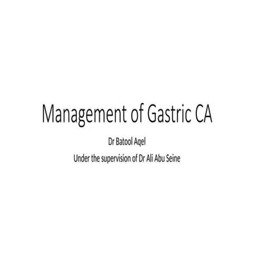 Management_of_Gastric_CA surgical and medical | PPTX