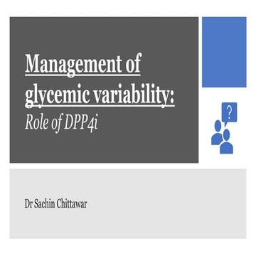 Management of glycemic variability- Role of DPP4i (1).pptx