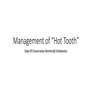 Management of hot tooth